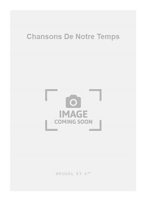 Nachum Heiman: Chansons De Notre Temps: Chœur Mixte et Accomp.
