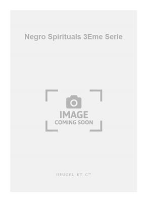 Georges Aubanel: Negro Spirituals 3Eme Serie: Chœur Mixte et Accomp.