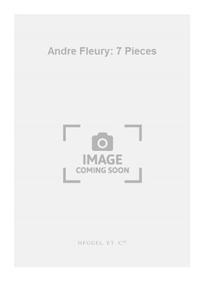 André Fleury: Andre Fleury: 7 Pieces: Orgue