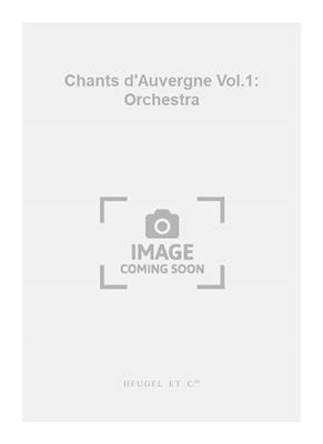 Joseph Canteloube: Chants d'Auvergne Vol.1: Orchestra: Orchestre et Voix