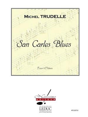 Trudelle: San Carles Blues: Flûtes Traversières (Ensemble)
