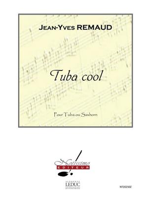 Jean-Yves Remaud: Remaud Tuba Cool Tuba Or Saxhorn: Solo pour Tuba
