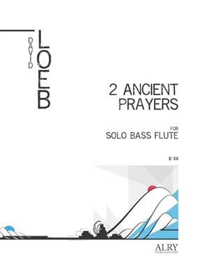 David Loeb: Two Ancient Prayers: Solo pour Flûte Traversière