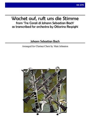 Johann Sebastian Bach: Wachet auf, ruft uns die Stimme: (Arr. Matt Johnston): Clarinettes (Ensemble)
