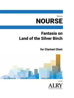 Nancy Nourse: Fantasia on Land of the Silver Birch: Clarinettes (Ensemble)