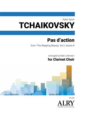 Peter Ilyich Tchaikovsky: Pas d'action from The Sleeping Beauty: (Arr. Matt Johnston): Clarinettes (Ensemble)