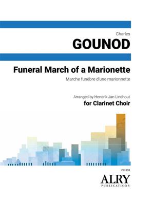 Charles Gounod: Funeral March of a Marionette for Clarinet Choir: (Arr. Hendrik Jan Lindhout): Clarinettes (Ensemble)