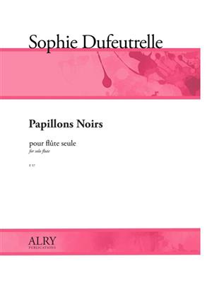 Sophie Dufeutrelle: Papillons Noirs for Flute Solo: Piccolo