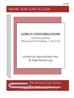 Paige Dashner Long: Lowly Conversations: Flûtes Traversières (Ensemble)