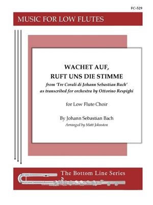 Johann Sebastian Bach: Wachet auf, ruft uns die Stimme: (Arr. Matt Johnston): Flûtes Traversières (Ensemble)