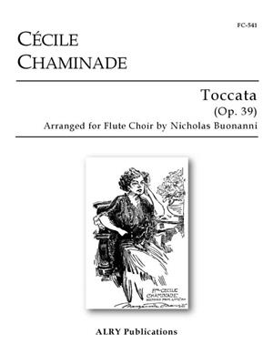 Cecile Chaminade: Toccata, Op. 39 for Flute Choir: (Arr. Nicholas Buonanni): Flûtes Traversières (Ensemble)