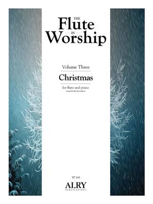 The Flute in Worship, Volume 3: Christmas: (Arr. Mary Jean Simpson): Flûte Traversière et Accomp.