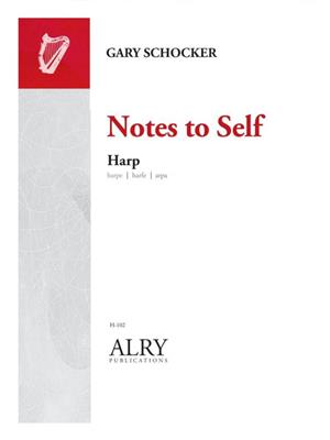 Gary Schocker: Notes to Self for Harp: Solo pour Harpe