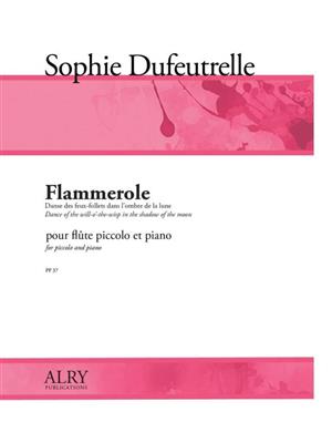 Sophie Dufeutrelle: Flammerole for Piccolo and Piano: Piccolo