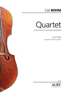 Carl Bohm: Quartet in the form of a Sonata Movement: (Arr. Timothy Deighton): Ensemble d'Altos