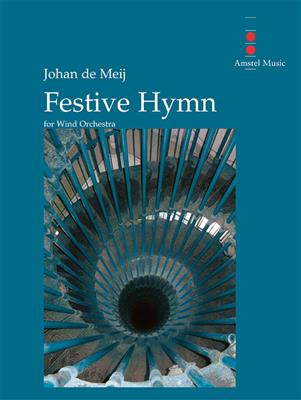 Johan de Meij: Festive Hymn: Orchestre d'Harmonie
