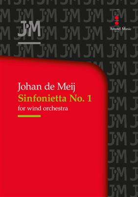 Johan de Meij: Sinfonietta no. 1: Orchestre d'Harmonie