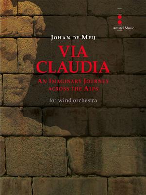 Johan de Meij: Via Claudia: Orchestre d'Harmonie