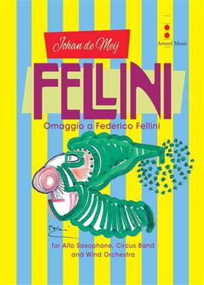 Johan de Meij: Fellini (Omaggio a Federico Fellini): Orchestre d'Harmonie et Solo