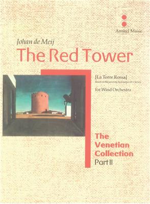 Johan de Meij: The Red Tower: Orchestre d'Harmonie