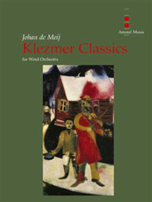 Johan de Meij: Klezmer Classics: Orchestre d'Harmonie