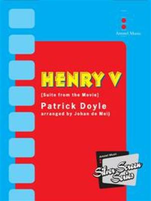 Patrick Doyle: Henry V: (Arr. Johan de Meij): Orchestre d'Harmonie