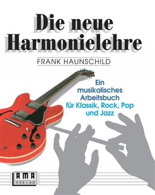 Frank Haunschild: Neue Harmonielehre Band 1