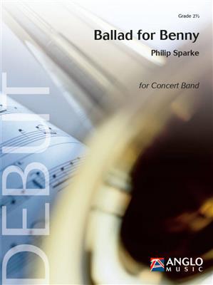 Philip Sparke: Ballad for Benny: Orchestre d'Harmonie
