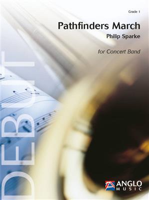 Philip Sparke: Pathfinders March: Orchestre d'Harmonie