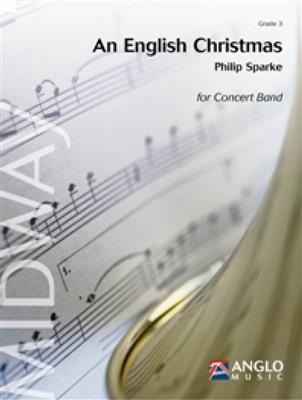 Philip Sparke: An English Christmas: Orchestre d'Harmonie