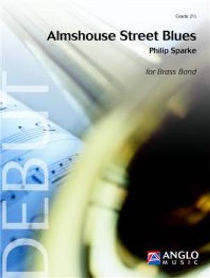 Philip Sparke: Almshouse Street Blues: Brass Band