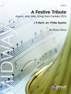 Johann Sebastian Bach: A Festive Tribute: Arr. (Philip Sparke): Orchestre d'Harmonie