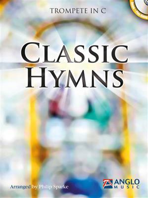 Classic Hymns (C Trumpet): (Arr. Philip Sparke): Solo de Trompette