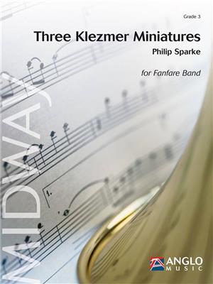 Philip Sparke: Three Klezmer Miniatures: Fanfare