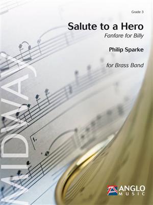 Philip Sparke: Salute to a Hero: Brass Band