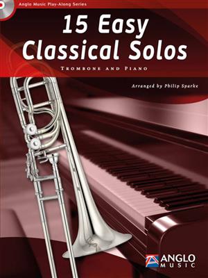 15 Easy Classical Solos: (Arr. Philip Sparke): Trombone et Accomp.