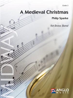 Philip Sparke: A Medieval Christmas: Brass Band