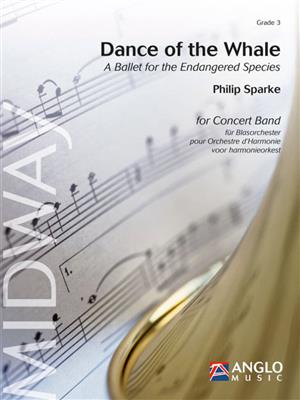 Philip Sparke: Dance of the Whale: Orchestre d'Harmonie