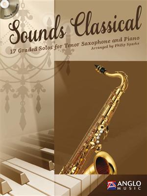 Sounds Classical: (Arr. Philip Sparke): Saxophone Ténor et Accomp.