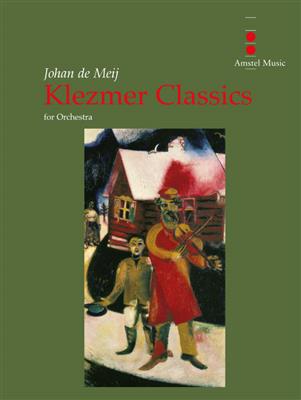 Johan de Meij: Klezmer Classics: Orchestre Symphonique