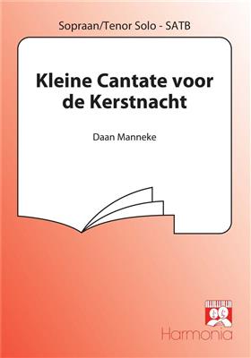 Daan Manneke: Kleine Cantate voor de Kerstnacht: Chœur Mixte et Accomp.