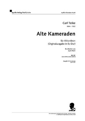 Carl Teike: Alte Kameraden: (Arr. Curt Mahr): Solo pour Accordéon