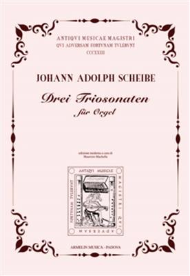 Johann Adolph Scheibe: Drei Triosonaten für Orgel: (Arr. Maurizio Machella): Orgue