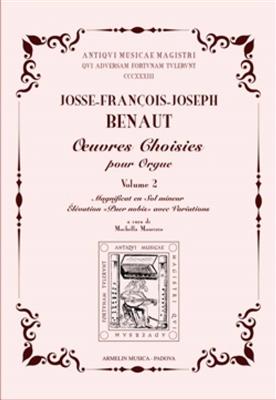 Josse-François-Joseph Benaut: Oeuvres Choisies pour Orgue vol. 2: Orgue