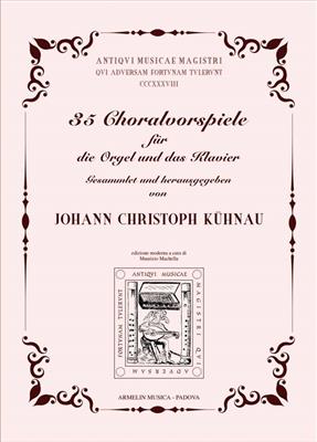 Choral-Vorpiele für die Orgel und das Klavier: (Arr. Johann Christoph Kühnau): Orgue