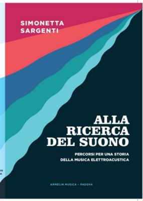 Simonetta Sargenti: Alla Ricerca Del Suono