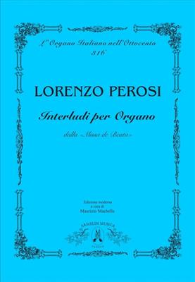Lorenzo Perosi: Interludi per organo dalla: (Arr. Maurizio Machella): Orgue