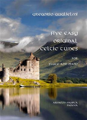 Gregorio Guglielmi: Five Easy Original Celtic Tunes: Flûte Traversière et Accomp.