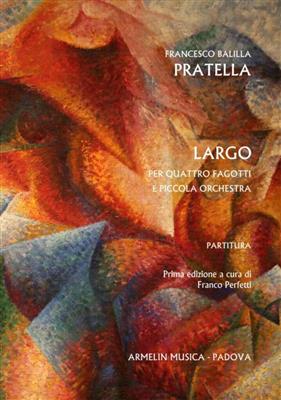 Francesco Balilla Pratella: Largo: Orchestre et Solo