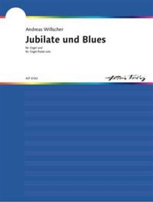 Andreas Willscher: Jubilate für Orgel · Blues für Orgelpedal solo: Orgue